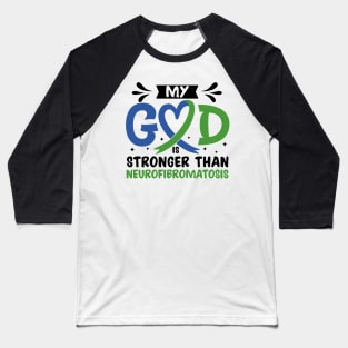 MY God is Stronger Than Neurofibromatosis Neurofibromatosis Awareness Baseball T-Shirt